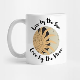 Live by the Sun, Love by the Moon Mug